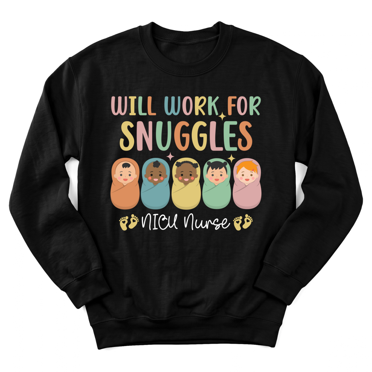 Will Work For Snuggles Sweatshirt