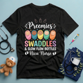 Preemies Swaddles NICU Nurse T-Shirt
