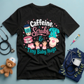 Caffeine Scrubs Tiny Baby Hugs T-Shirt