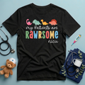 My Patients Are Rawrsome NICU T-Shirt