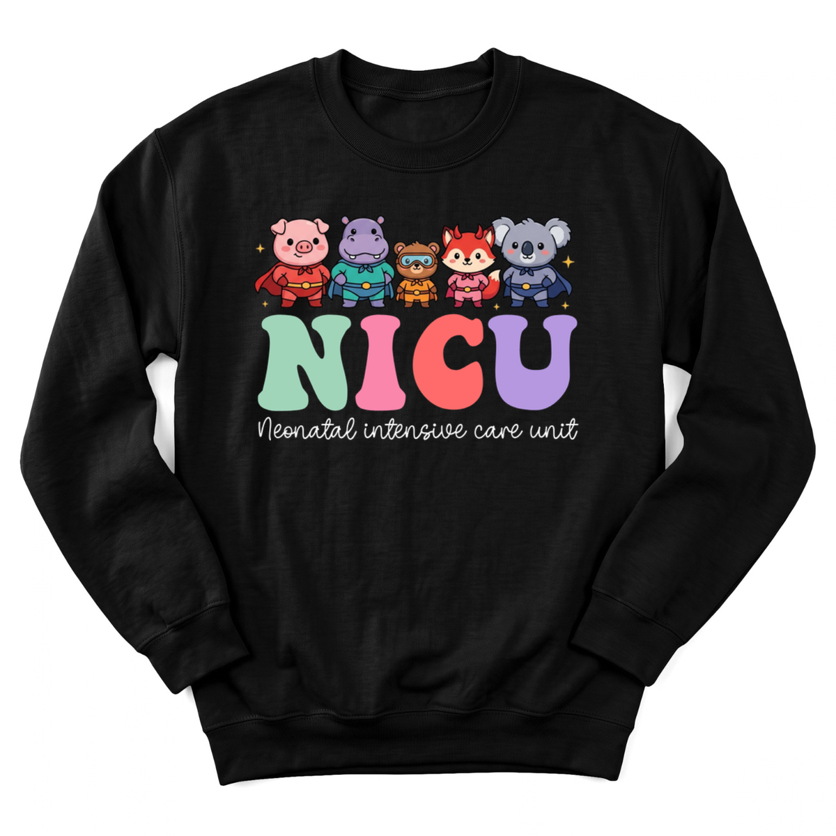 Superheroes Nicu Nurse Sweatshirt
