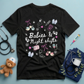 Babies Night Shifts NICU T-Shirt