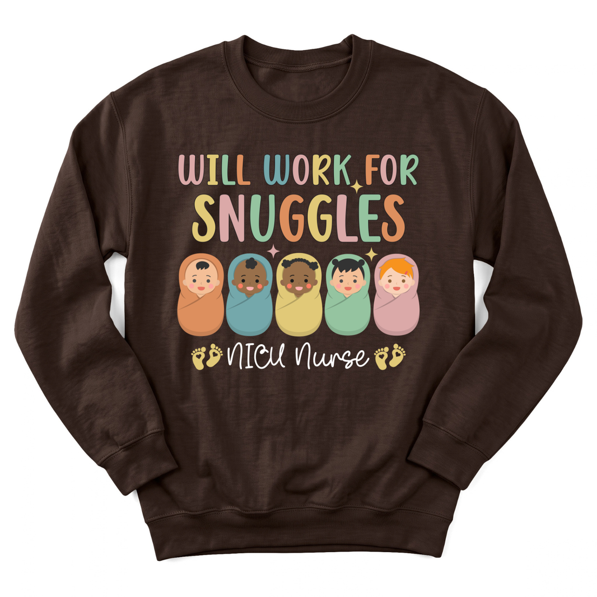 Will Work For Snuggles Sweatshirt