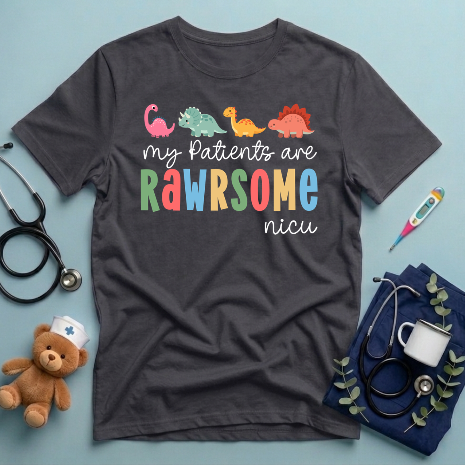 My Patients Are Rawrsome NICU T-Shirt