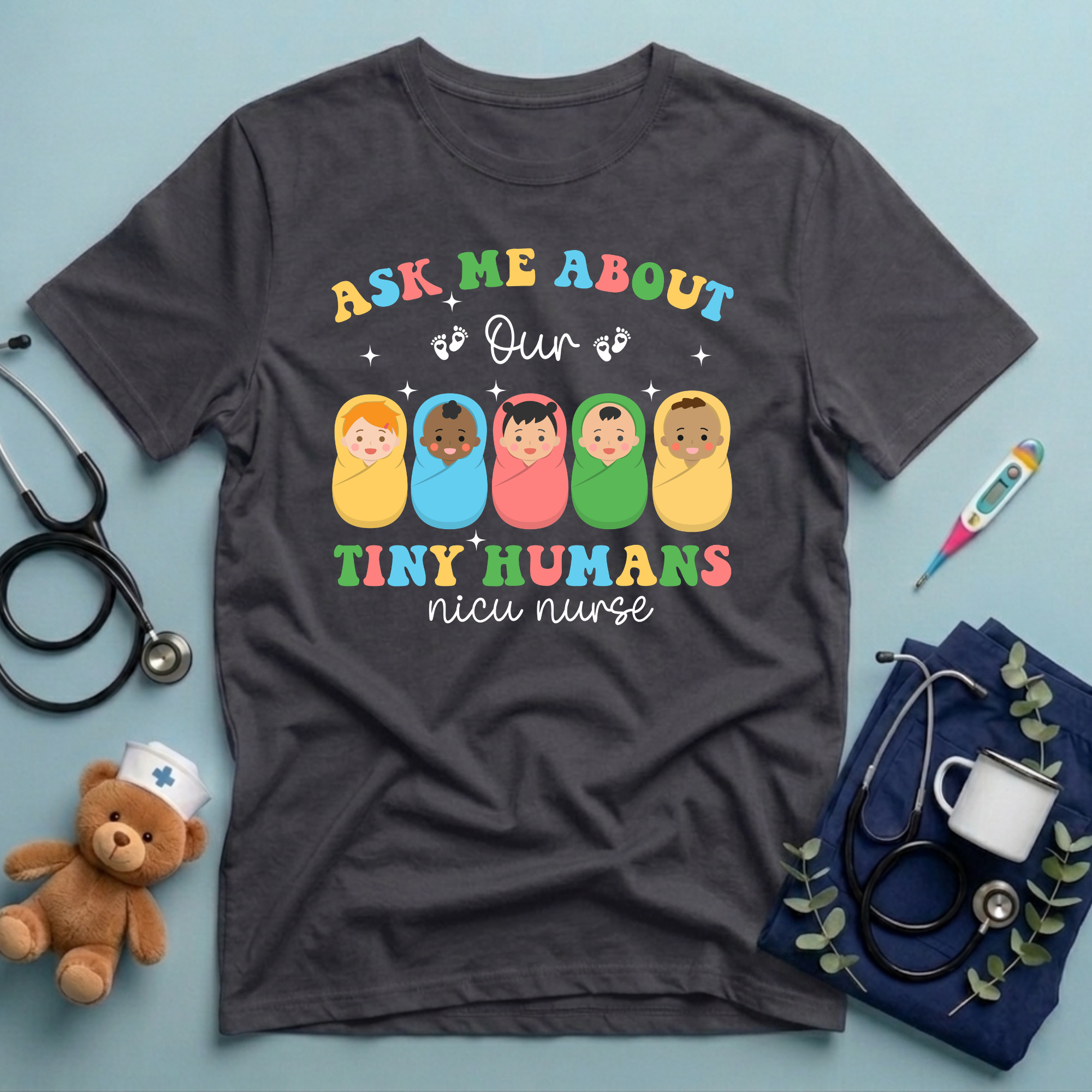 Ask Me About Tiny Humans T-Shirt