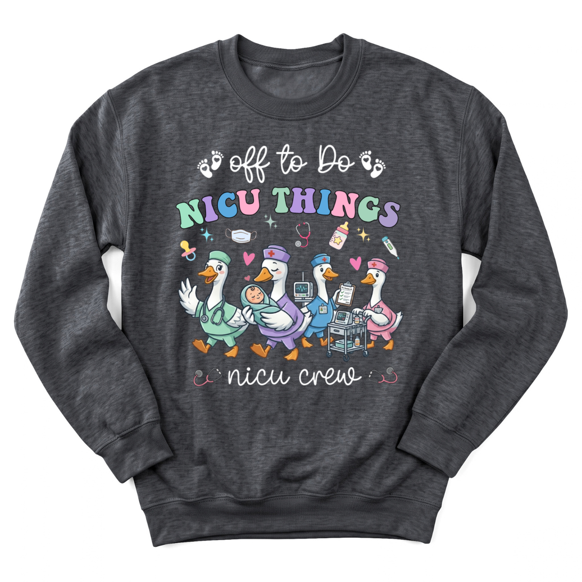 Funny NICU Nurse Gift Sweatshirt