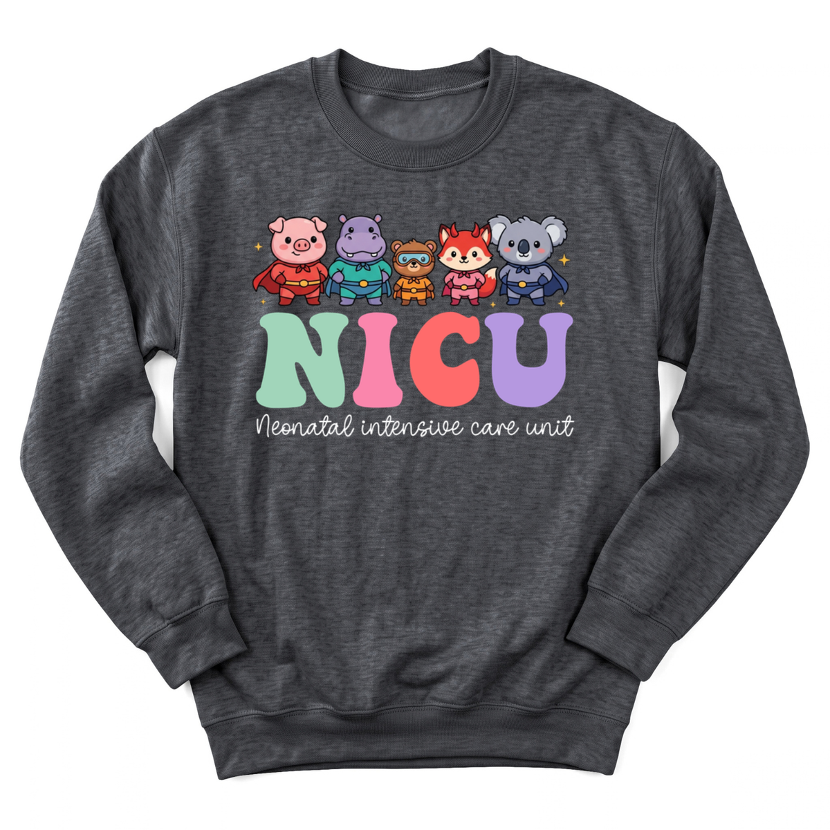 Superheroes Nicu Nurse Sweatshirt