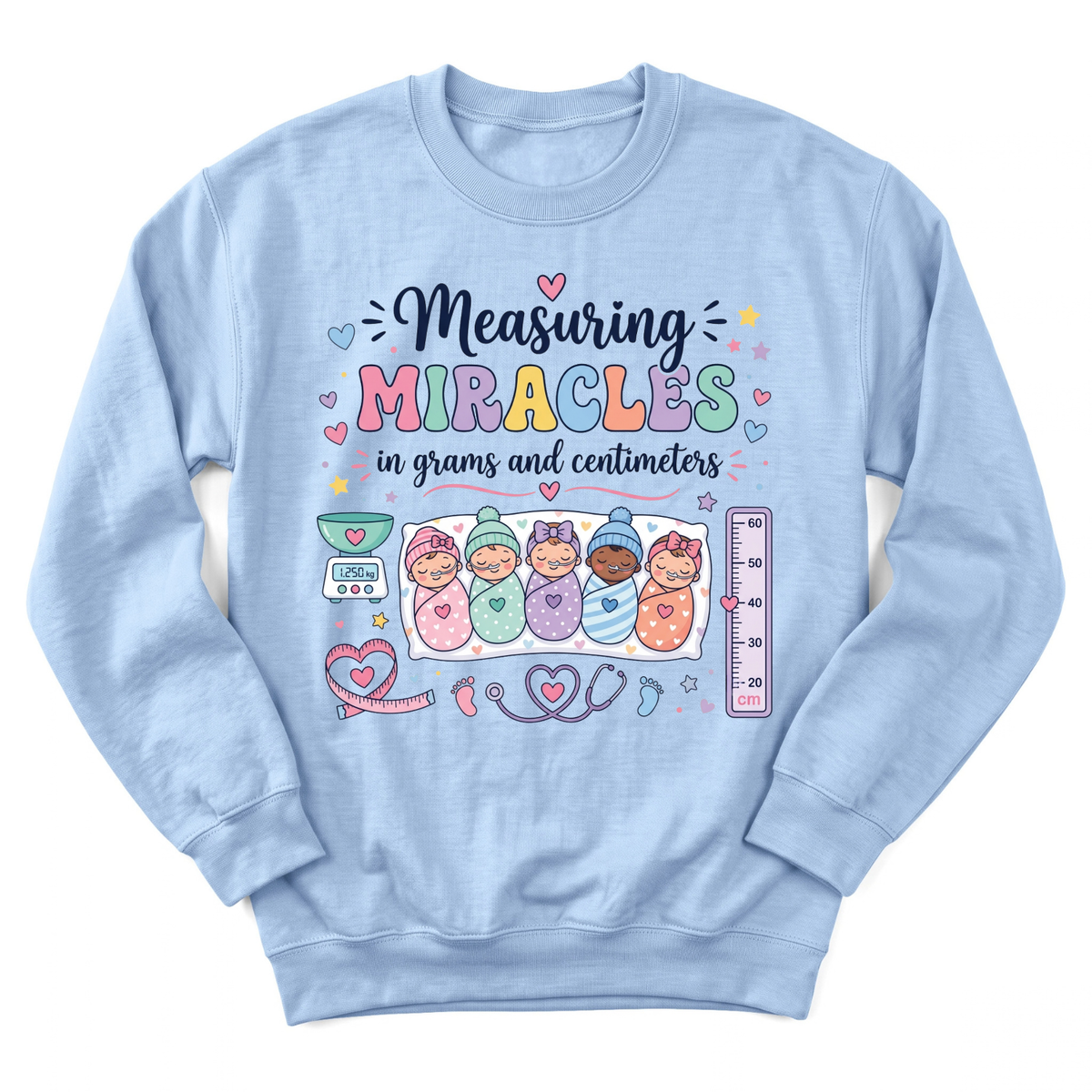 Measuring miracles in grams Sweatshirt