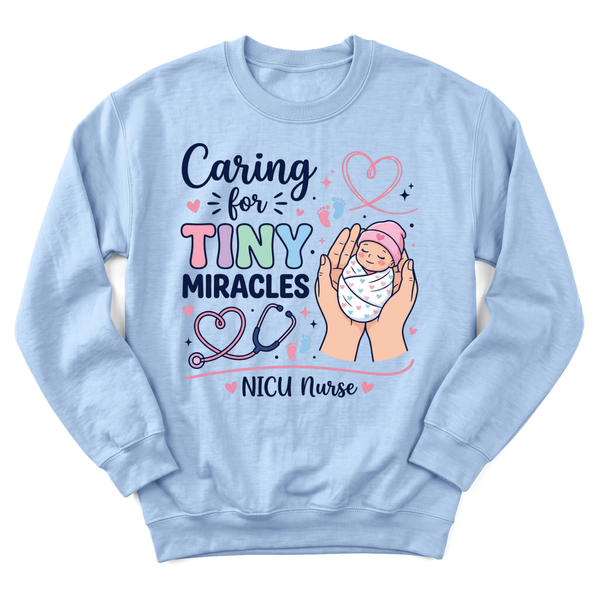 Caring for Tiny Miracles Sweatshirt