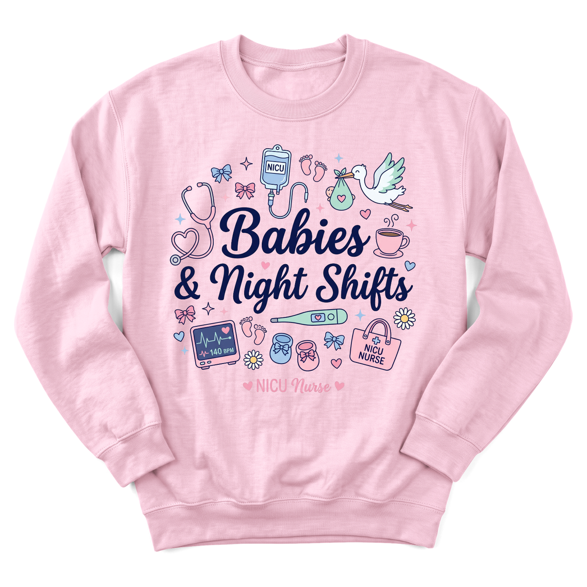 Babies & Night Shifts NICU Sweatshirt