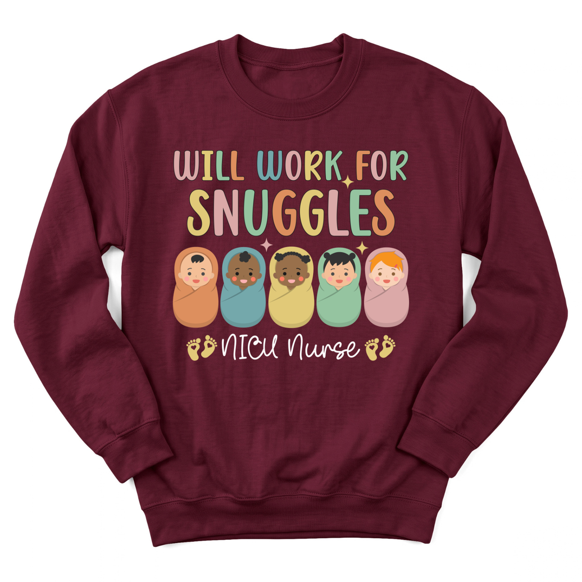 Will Work For Snuggles Sweatshirt