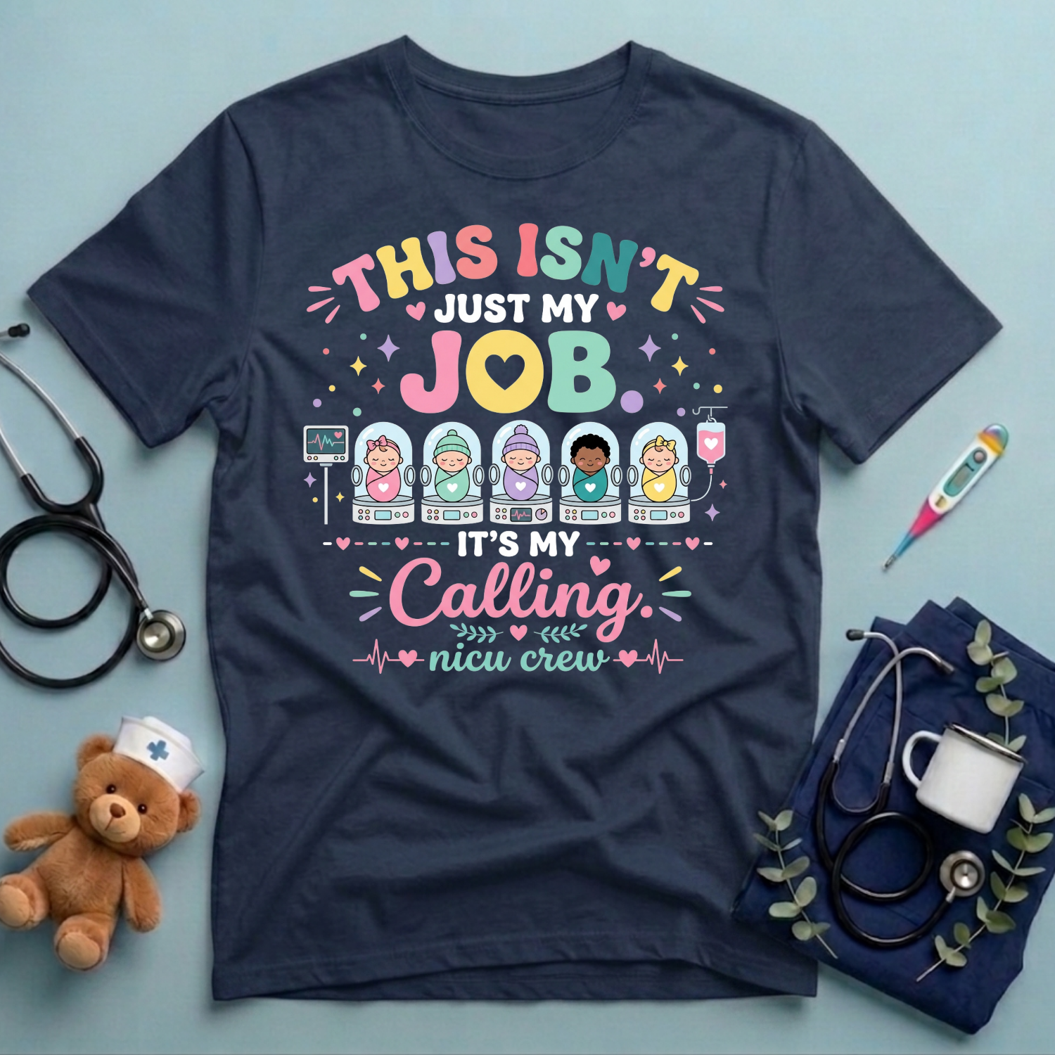 This Isn't Just My Job T-Shirt