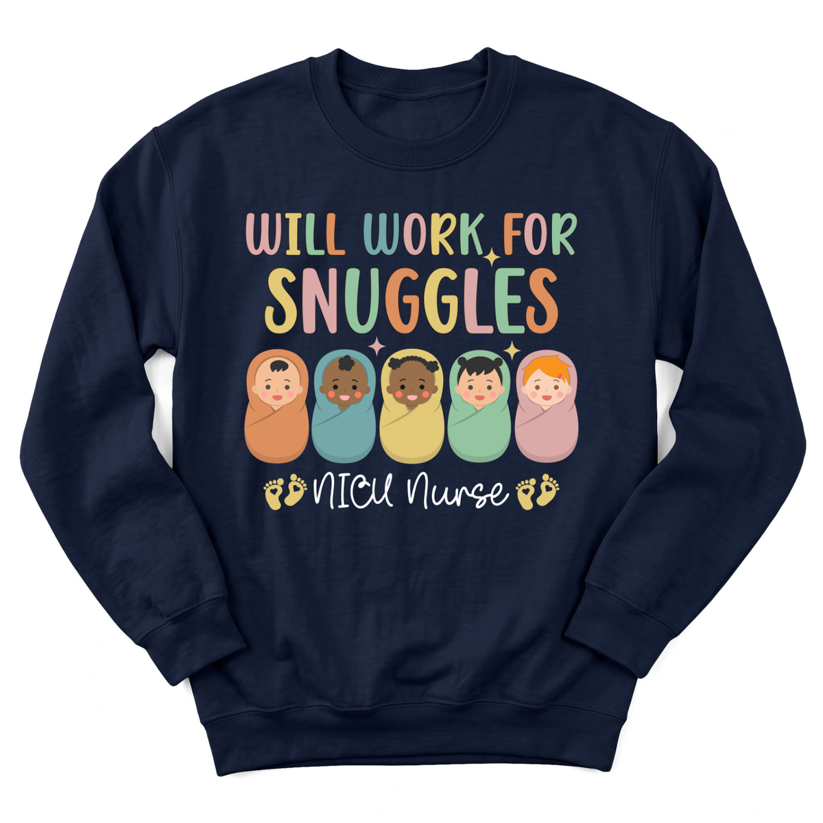 Will Work For Snuggles Sweatshirt