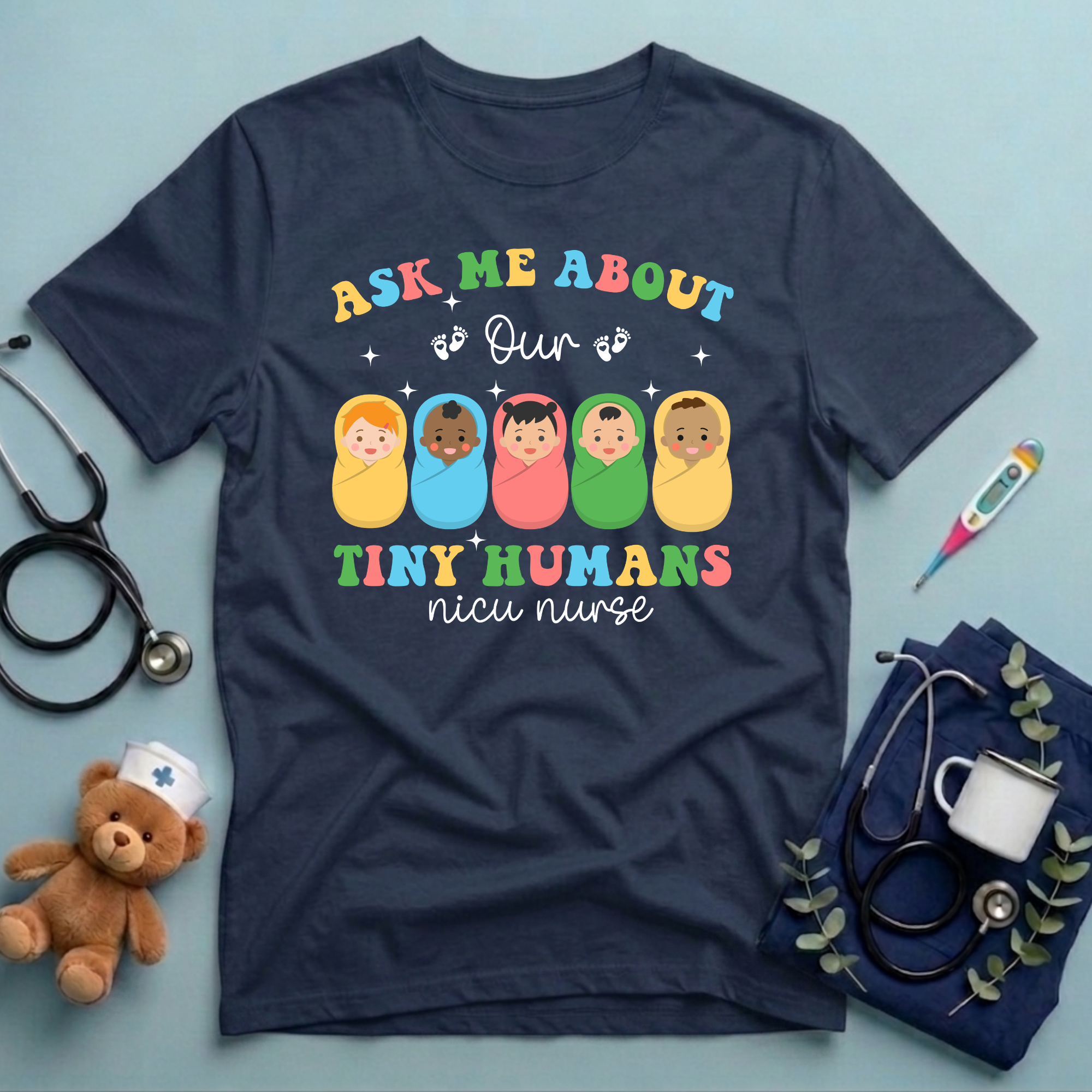 Ask Me About Tiny Humans T-Shirt