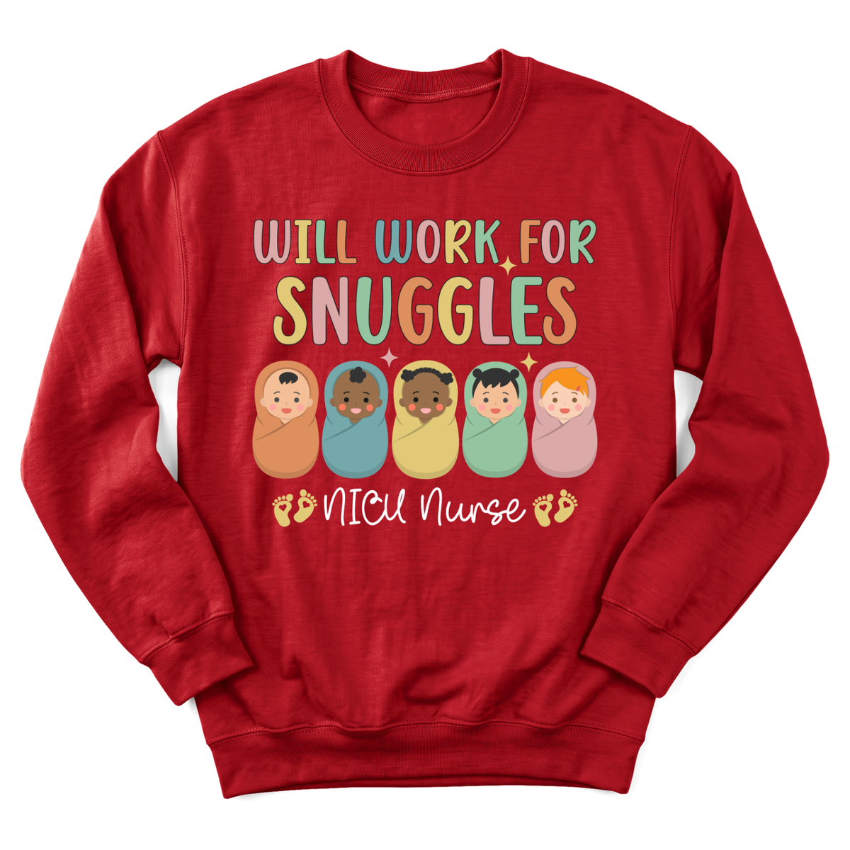 Will Work For Snuggles Sweatshirt