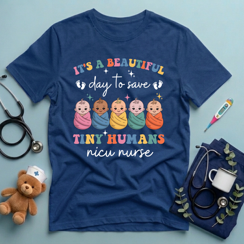 Beautiful Day Save Tiny Humans T-Shirt