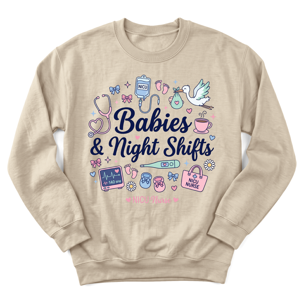 Babies & Night Shifts NICU Sweatshirt