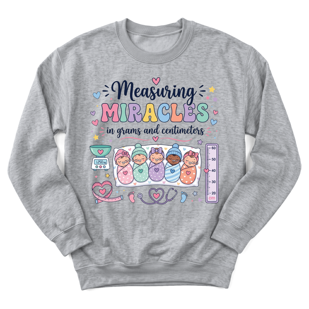 Measuring miracles in grams Sweatshirt