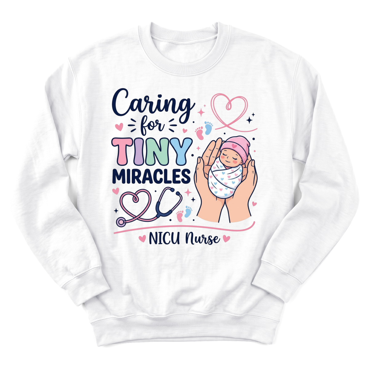 Caring for Tiny Miracles Sweatshirt